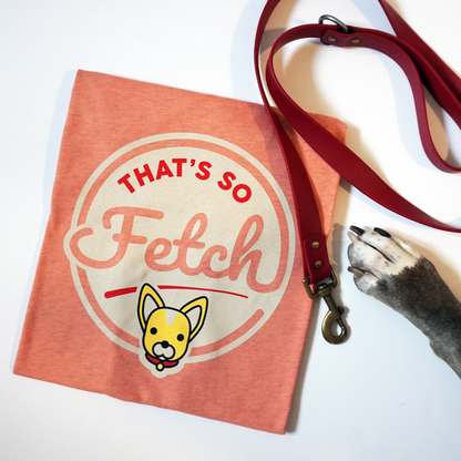 That's So Fetch Tee